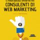 Alessandro Mazzù - Manuale operativo per consulenti di web marketing